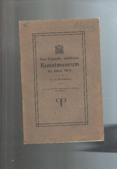 Das+Rigasche+st%C3%A4dtische+Kunstmuseum+im+Jahre+1912