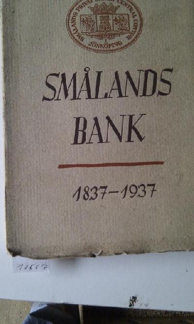 Sm%C3%A4lands+Bank+1837+-+1937