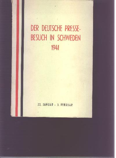 Der+deutsche+Pressebesuch+in+Schweden++23.+Januar+-+3.+Februar+1941++Tagungsprogramm