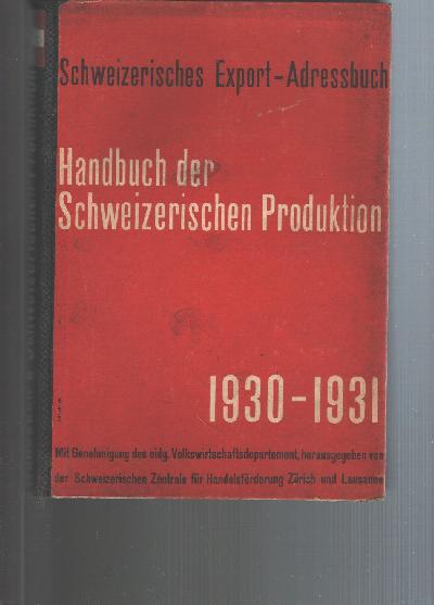 Schweizerisches+Export+-+Adressbuch++Handbuch+der+Schweizerischen+Produktion+1930+-+1931