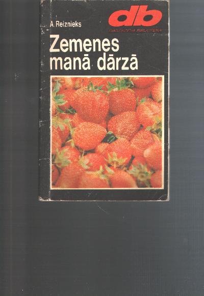 Zemenes+mana+darza+%28Erdbeeren+in+meinem+Garten+lettischsprachiges+Buch+%C3%BCber+Erdbeerenanbau%29