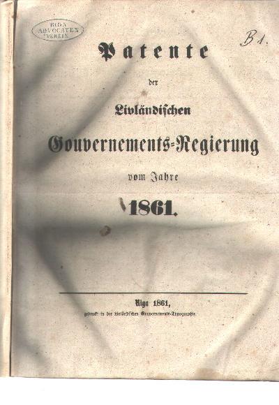 Patente+der+livl%C3%A4ndischen+Gouvernements+-+Regierung+vom+Jahre+1861+und+1862