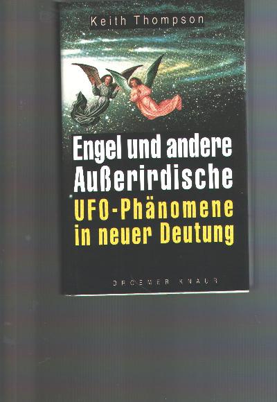 Engel+und+andere+Ausserirdische++UFO-Ph%C3%A4nomene+in+neuer+Deutung