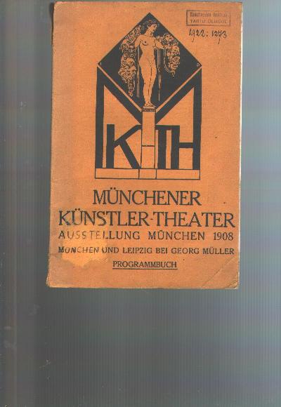M%C3%BCnchener+K%C3%BCnstler+-+Theater++Ausstellung+M%C3%BCnchen+1908++Programmbuch