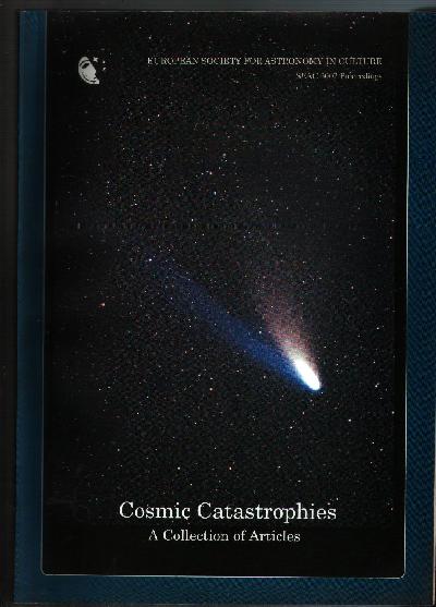 Cosmic++Catastrophies+++A+collection+of+Articles++%28++++Cultural+context+from+the+archaeoastronomical+data+and+the+echoes+of+cosmic+catastrophic+events%2C+conference+%282005+%3A+Tartu%29+%29