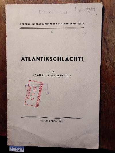 Atlantikschlacht%3F+%28Vortrag+im+Verein+Schwedische+Deutschlandfreunde++in+Finnland+6.+Okt.+1942%29
