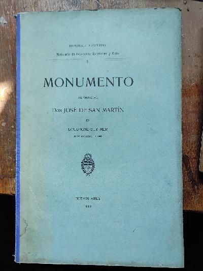 Monumento+al+General+Don+Jose+de+San+Martin++en+Boulogne+-+Sur+-+Mer++24+de+Octubre+de+1909