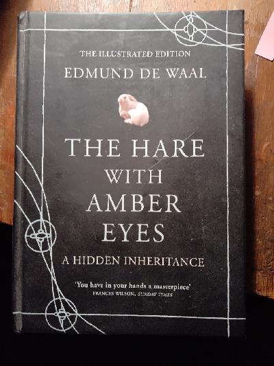 The+Hare+with+Amber+Eyes++A+Hidden+Inheritance++%28Illustrated+Edition%29