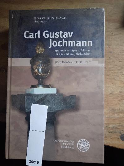 Carl+Gustav+Jochmann++++Spuren+eines+Sp%C3%A4taufkl%C3%A4rers+im+19.+und+20.+Jahrhundert++Jochmann+Studien+1