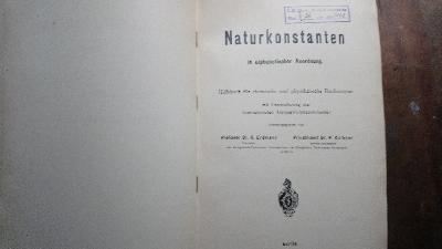 Naturkonstanten+in+alphabetischer+Anordnung++Hilfsbuch+f%C3%BCr+chemische+und+physikalische+Rechnungen+mit+Unterst%C3%BCtzung+des+Internationalen+Atomgewichtsausschusses.