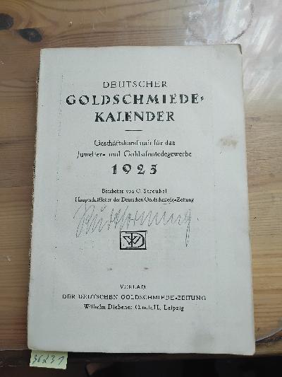Deutscher+Goldschmiede+Kalender++Gesch%C3%A4ftshandbuch+f%C3%BCr+das+Juwelier+und++Goldschmiedegewerbe