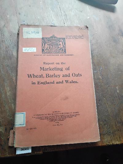 Report+on+the+Marketing+of+Wheat%2C+Barley+and+Oats+in+England+and+Wales