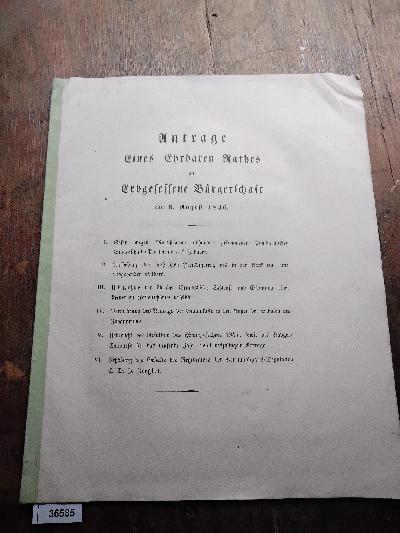 Antr%C3%A4ge+eines+ehrbaren+Rathes+an+Erbgesessene+B%C3%BCrgerschaft++am+6.+August+1846+