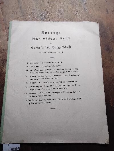 Antr%C3%A4ge+eines+ehrbaren+Rathes+an+Erbgesessene+B%C3%BCrgerschaft++am+23.+October1846+