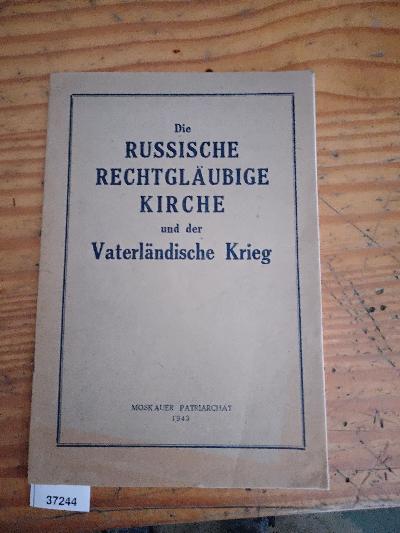 Die+russische+Rechtgl%C3%A4ubige+Kirche+und+der+Vaterl%C3%A4ndische+Krieg++Unter+Redaktion+von+Nikolaus%2C+Metropolit+von+Kiew+und+Galizien