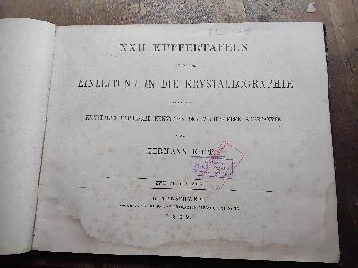XXII+Kupfertafeln+zu+der+Einleitung+in+die+Kristallographie+und+in+die++krystallographische+Kenntniss+der+wichtigeren+Substanzen