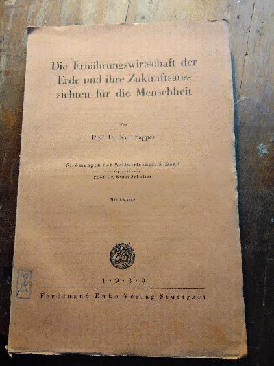 Die+Ern%C3%A4hrungswirtschaft+der+Erde+und+ihre+Zukunftsaussichten+f%C3%BCr+die+Menschheit.+