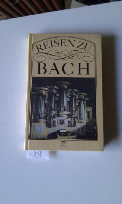 Reisen+zu+Bach++Erinnerungsst%C3%A4tten+an+Johann+Sebastian+Bach.