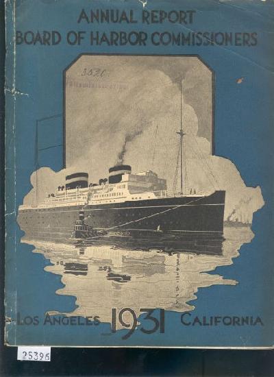Annual+Report+of+the+Board+of+Harbor++Commissioners+of+the+City+of+Los+Angeles++1931