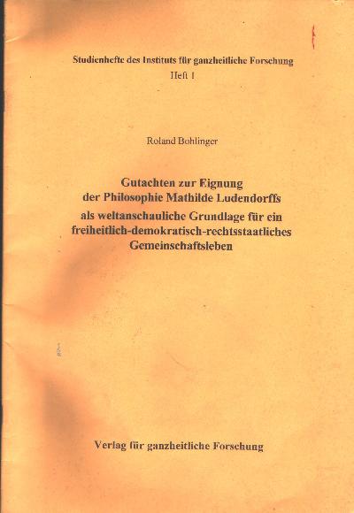 Gutachten+zur+Eignung+der+Philosophie+Mathilde+Ludendorffs+als+weltanschauliche+Grundlage+f%C3%BCr+ein+freiheitlich-demokratisch-rechtsstaatliches+Gemeinschaftsleben