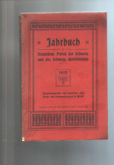 Jahrbuch+der+Sozialdemokrat.+Partei+der+Schweiz+und+des+Schweizerischen+Gr%C3%BCtlivereins