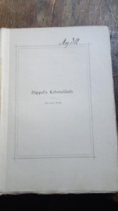 Hippels Lebensläufe  Eine baltische Geschichte aus dem vorigen Jahrhundert  Zweites Buch:  Auf der Wanderschaft - Front Cover