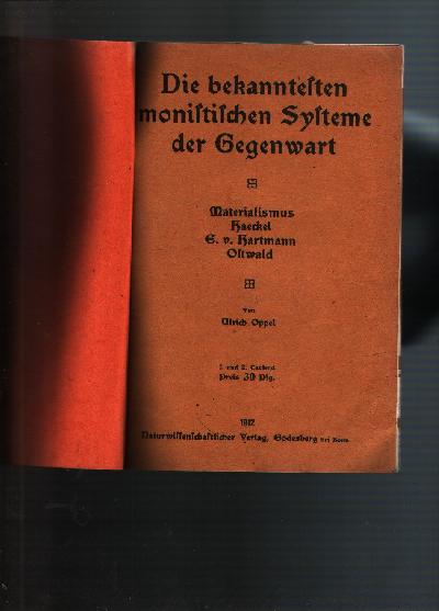 Die+bekanntesten+monistischen+Systeme+der+Gegenwart++Materialismus.+Ernst+Haeckel.+E.+v.+Hartmann.+Wilhelm+Ostwald.+Allgemeinverst%C3%A4ndliche+Darstellung+und+Kritik.
