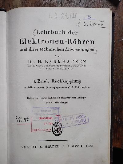 Lehrbuch+der+Elektronen+-+r%C3%B6hren+und+ihrer+technischen+Anwendungen++3.+Band+R%C3%BCckkopplungBarkhausen