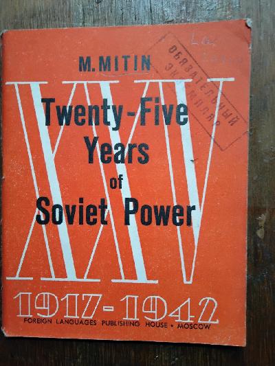 Twenty+-+Five+Years+of+Soviet+Power++1917+-+1942