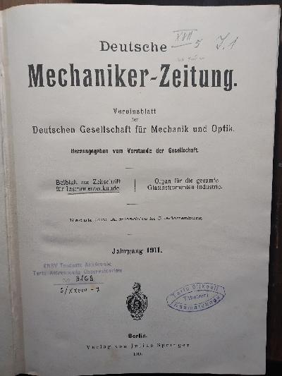 Deutsche+Mechaniker+-+Zeitung++Vereinsblatt+der+Deutschen+Gesellschaft+f%C3%BCr+Mechanik+und+Optik+++Jahrgang+1911
