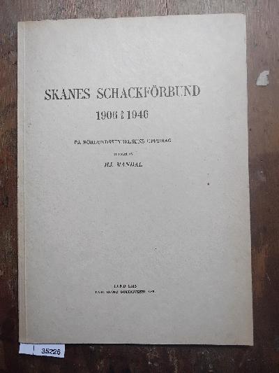Skanes+Schackf%C3%B6rbund++1906+1946++Pa+F%C3%B6rbundsstyrelsens+Uppdrag