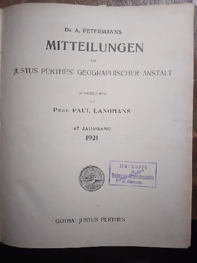 Mitteilungen+aus+Justus+Perthes+geographischer+Anstalt+Band+67