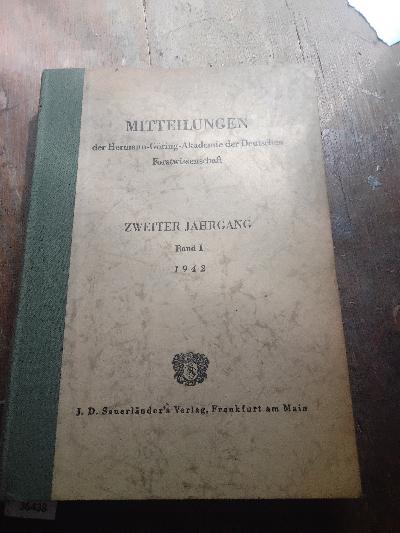 Mitteilungen+der+Hermann+-+G%C3%B6ring+-+Akademie+der+Deutschen+Fortswirtschaft++Zweiter+Jahrgang++Band+I+1942