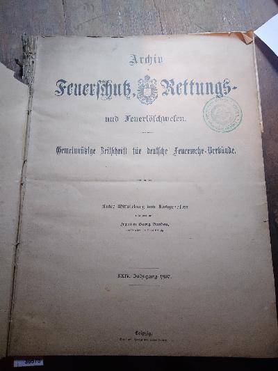 Archiv+f%C3%BCr+Feuerschutz%2C+Rettungs-+und+Feuerl%C3%B6schwesen++Gemeinn%C3%BCtzige+Zeitschrift+f%C3%BCr+deutsche+Feuerwehr+-+Verb%C3%A4nde++XXIV.+Jahrgang