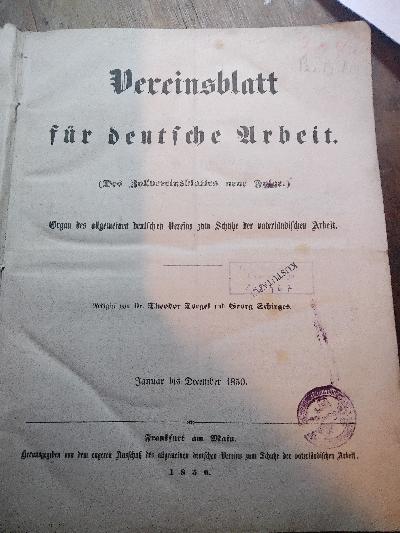 Vereinsblatt+f%C3%BCr+deutsche+Arbeit+%28Des+Zollvereinsblattes+neue+Folge%29++Organ+des+Allgemeinen+Deutschen+Vereins+zum+Schutze+der+Vaterl%C3%A4ndischen+Arbeit+++Januar+bis+December+1850