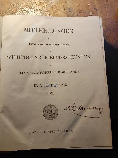 Mittheilungen+aus+Justus+Perthes+geographischer+Anstalt+%C3%BCber+wichtige+neue+Erforschungen+auf+dem+Gebiete+der+Geographie.+Jahrgang+1861+mit+4+Erg%C3%A4nzungsheften