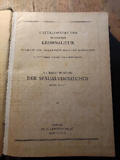 Der+Sexualverbrecher++Ein+Handbuch+f%C3%BCr+Juristen%2C+Verwaltungsbeamte+und+%C3%84rzte+++Mit+zahlreichen+kriminalistischen+Originalaufnahmen