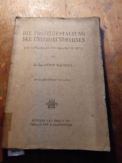 Die+Profilgestaltung+der+Untergrundbahnen++Eine+bautechnisch-wirtschaftliche+Studie.