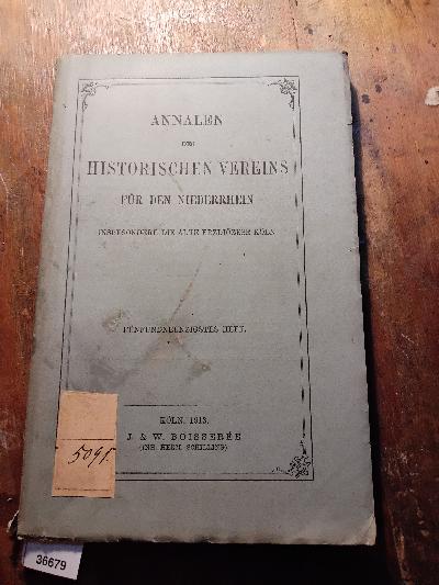 Annalen+des+historischen+Vereins+f%C3%BCr+den+Niederrhein++Insbesondere+die+Alte+Erzdi%C3%B6zese+K%C3%B6ln++F%C3%BCnfundneunzigstes+Heft
