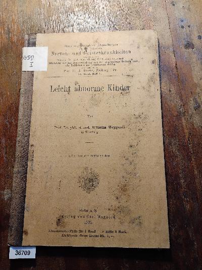 Leicht+abnorme+Kinder++%28Sammlung+zwangloser+Abhandlungen+aus+dem+Gebiete+der+Nerven-+und+Geisteskrankheiten++VI.+Band+Heft+1%29
