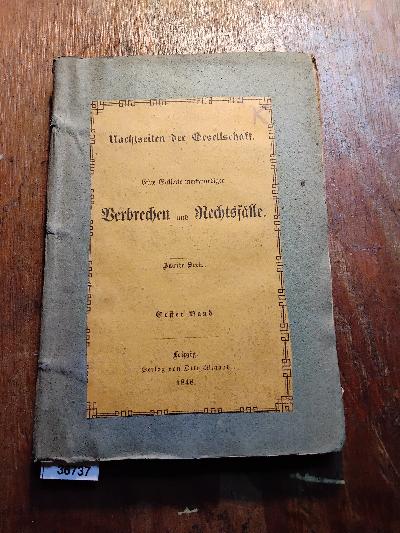 Nachtseiten+der+Gesellschaft++Eine+Gallerie+merkw%C3%BCrdiger+Verbrechen+und+Rechtsf%C3%A4lle++Zweite+Serie++Erster+Band