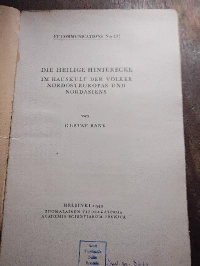 Die+heilige+Hinterecke+im+Hauskult+der+V%C3%B6lker+Nordosteuropas+und+Nordasiens++FF+Communications++edited+for+the+Folklore+Fellows+Vol.+LVII1+No+137