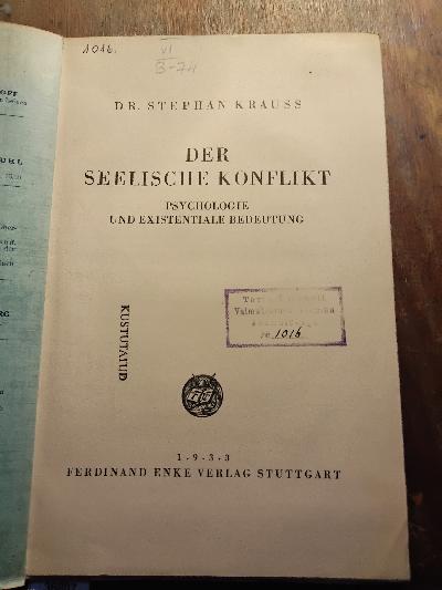 Der+seelische+Konflikt++Psychologie+und+existentiale+Bedeutung