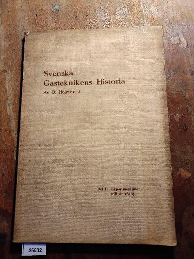 Svenska+Gasteknikens+Historia++Del+I.+Experimenttiden+till+ar+%281843%29