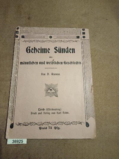 Geheime+S%C3%BCnden+des+m%C3%A4nnlichen+und+weiblichen+Geschlechts+ihre+Ursachen+und+Folgen+und+der+einzig+wahre+Weg+zur+Heilung