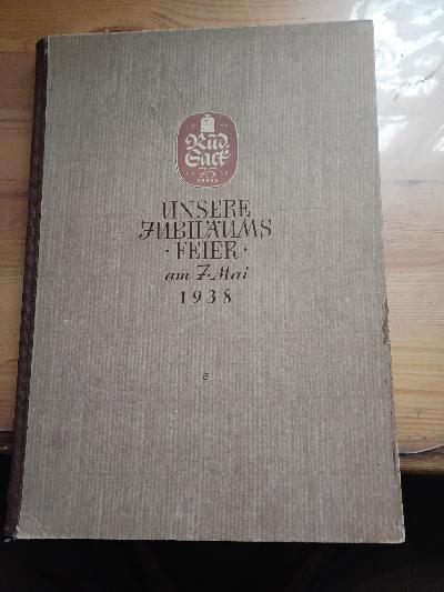 +Unsere+Jubil%C3%A4umsfeier+am+7.+Mai+1938+Maschinenfabrik+Rud.+Sack+75+Jahre+1863-1938