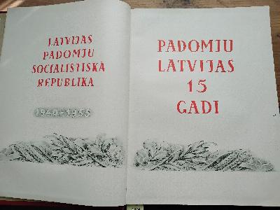 Latvijas+Padomju+Socialistiska+Republika+1940+-+1955++Padomju+Latvijas+15+Gadi+%2815+Jahre+Sovjet+Lettland%29