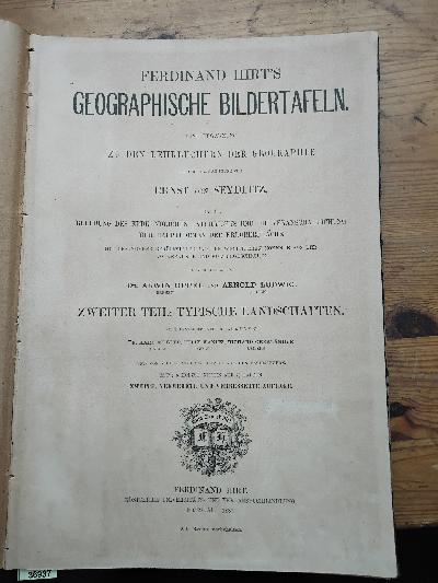 Ferdinand+Hirt%27s+Geographische+Bildertafeln.+Eine+Erg%C3%A4nzung+zu+den+Lehrb%C3%BCchern+der+Geographie+insonderheit+zu+denen+von+Ernst+von+Seydlitz.+Zweiter+Teil%3A+Typische+Landschaften