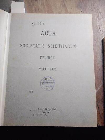 Acta+Societatis+Scientiarum+Fennicae++Tomus+XLII.