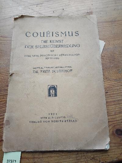 Coueismus+Die+Kunst+der+Selbst%C3%BCberredung+als+eine+neue+psychische+Behandlungsmethode